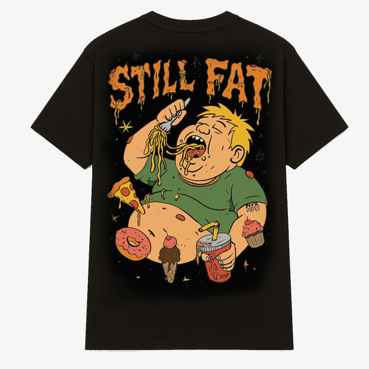 STILL FAT TEE - BLACK